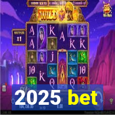 2025 bet